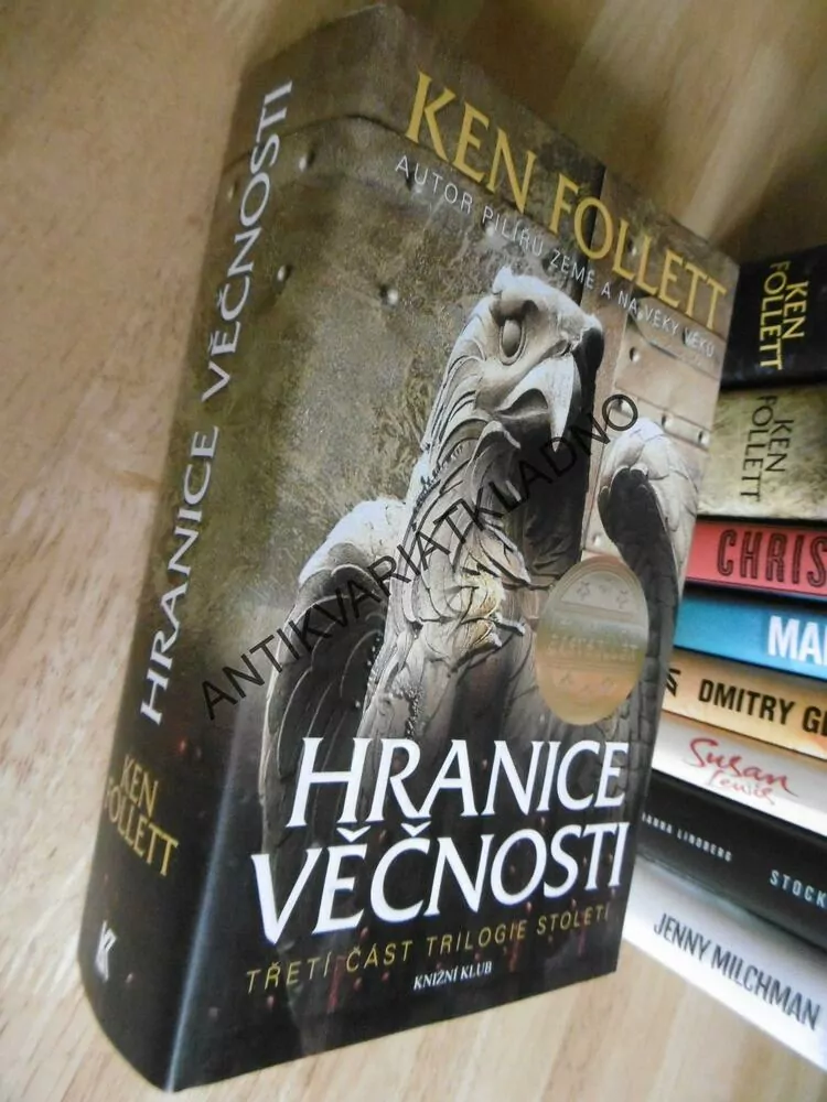 HRANICE VĚČNOSTI, 3.DÍL TRILOGIE STOLETÍ, KEN FOLLETT, **an