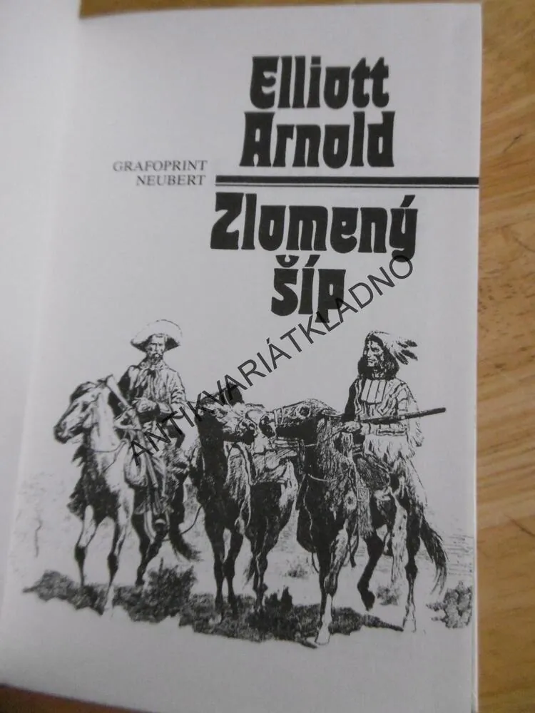 ZLOMENÝ ŠÍP, ELLIOTT ARNOLD, **an
