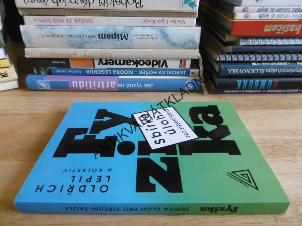 FYZIKA, SBÍRKA ÚLOH PRO STŘEDNÍ ŠKOLY, OLDŘICH LEPIL, BEZ CD, 