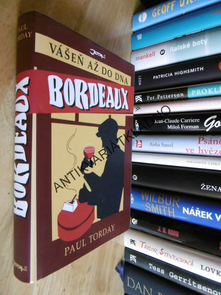 VÁŠEŇ AŽ DO DNA BORDEAUX, PAUL TORDAY, **an