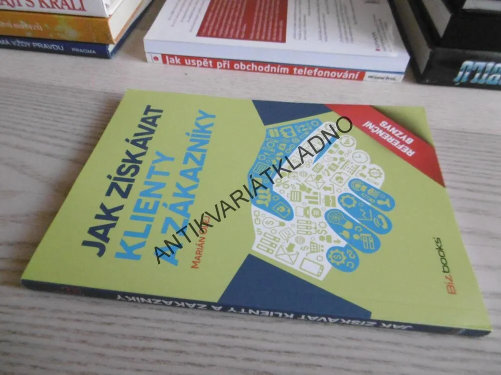 JAK ZÍSKÁVAT KLIENTY A ZÁKAZNÍKY, MARIÁN OLEJ, **an