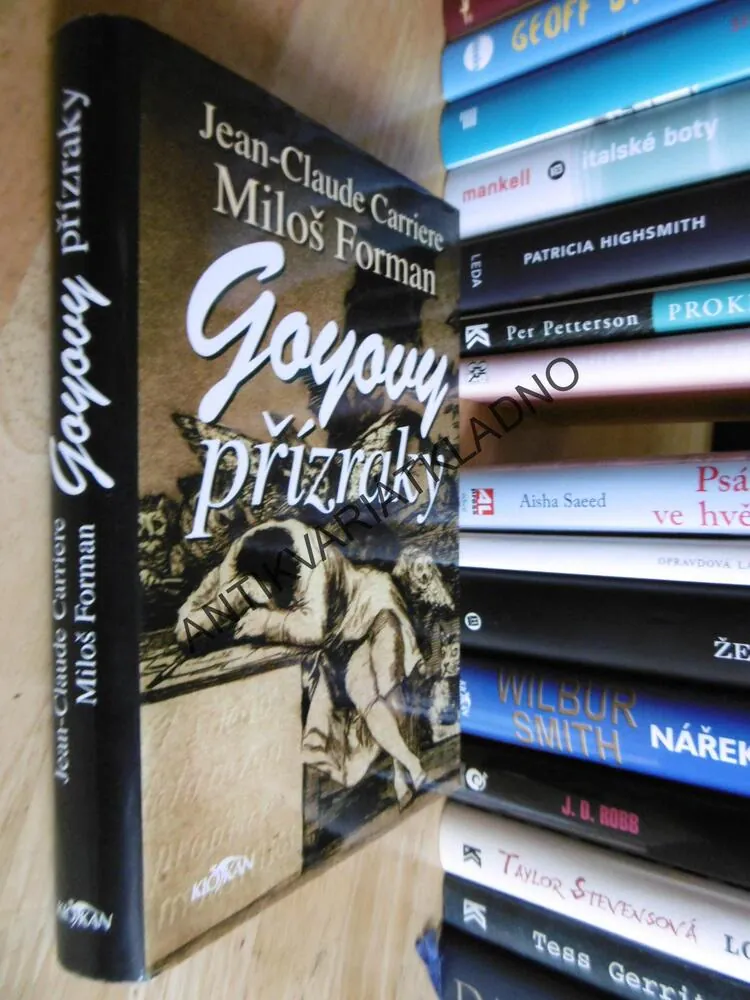 GOYOVY PŘÍZRAKY, MILOŠ FORMAN, JEAN CLAUDE CARRIERE, **an