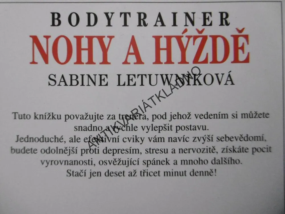 BODYTRAINER, NOHY A HÝŽDĚ, SABINE LETUWNIKOVÁ
