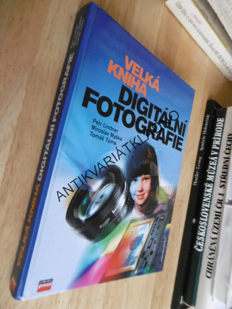 VELKÁ KNIHA DIGITÁLNÍ FOTOGRAFIE, LINDNER, MYŠKA TŮMA, **an