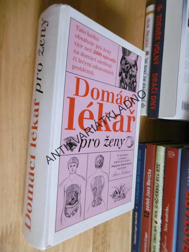 DOMÁCÍ LÉKAŘ PRO ŽENY, VÍCE NEŽ 200 NÁVODŮ NA DOMÁCÍ OŠETŘENÍ, **an