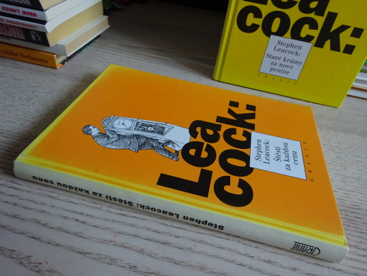 ŠTĚSTÍ ZA KAŽDOU CENU, STEPHEN LEACOCK, **an