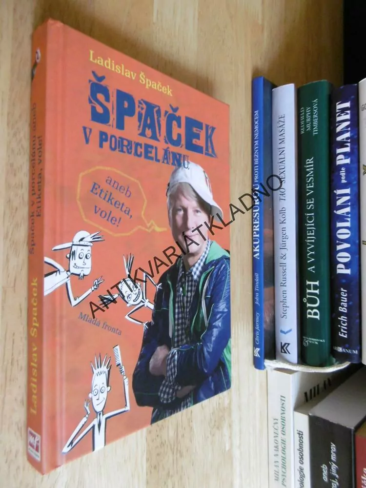 ŠPAČEK V PORCELÁNU, LADISLAV ŠPAČEK, **an