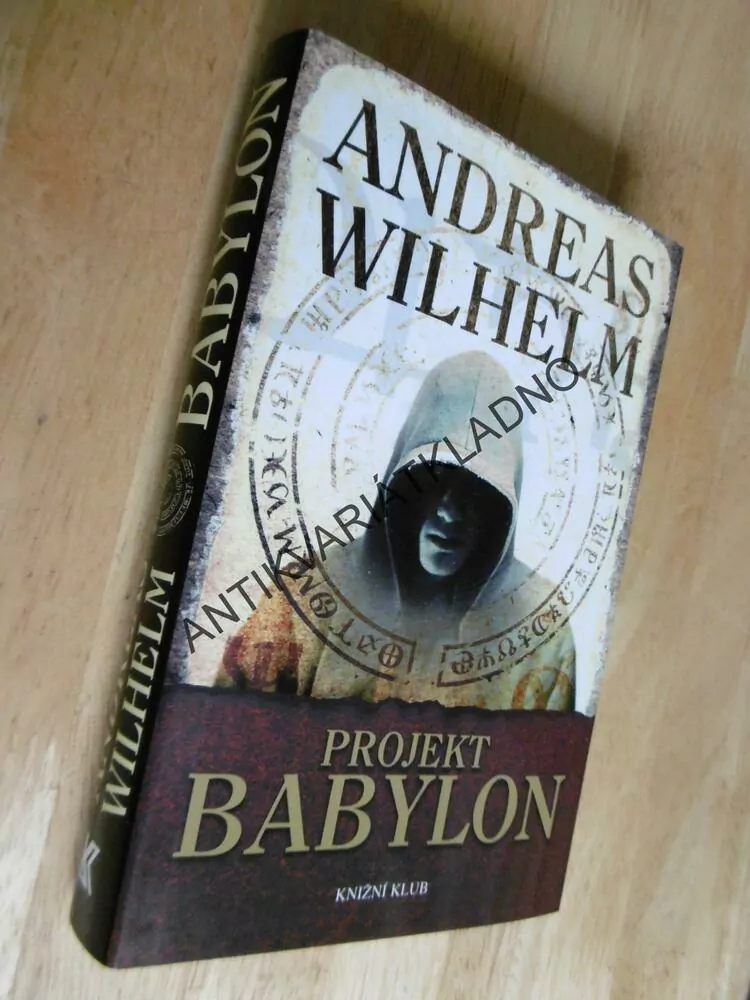 PROJEKT BABYLON, ANDREAS WILHELM, **an
