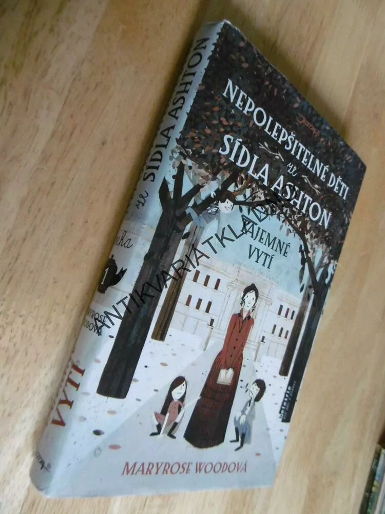 NEPOLEPŠITELNÉ DĚTI ZE SÍDLA ASHTON,TAJEMNÉ VYTÍ, WOODOVÁ, **an