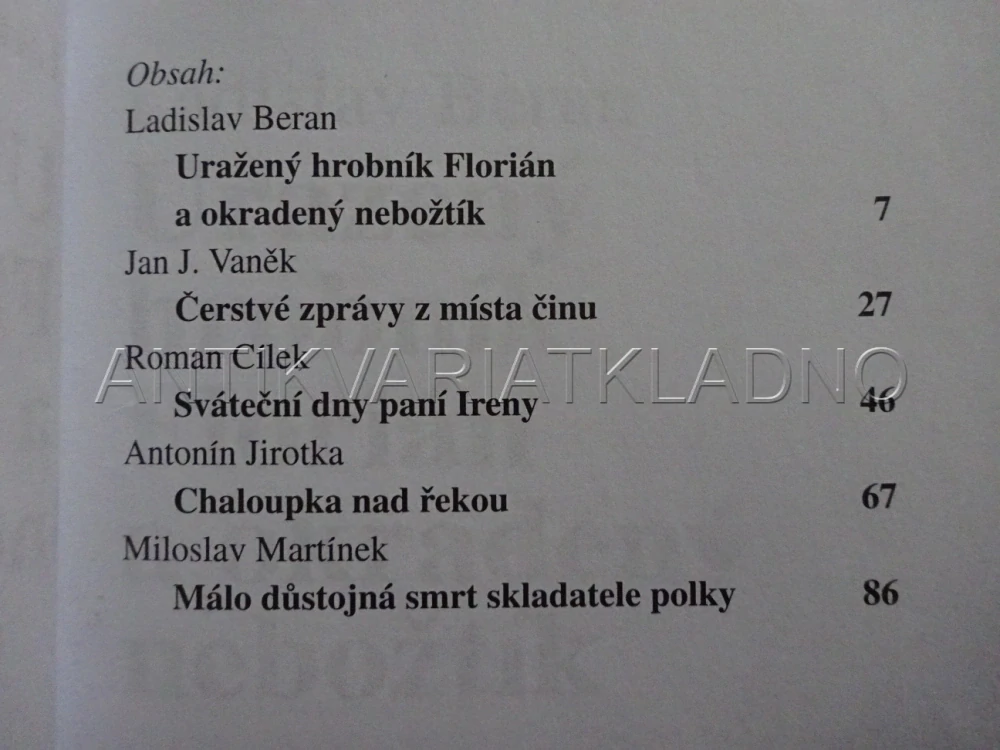 STALO SE!, 5X KRIMI, URAŽENÝ HROBNÍK FLORIÁN A OKRADENÝ NEBOŽTÍK, **an