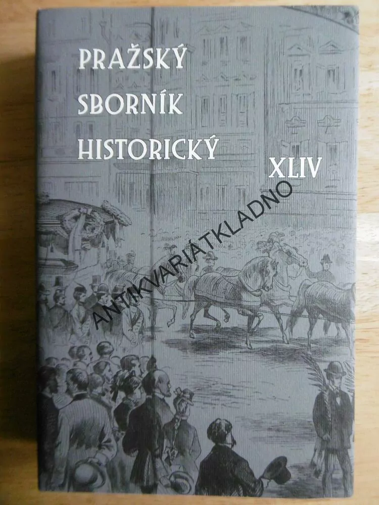 PRAŽSKÝ SBORNÍK HISTORICKÝ XLIV, 2016, P-A