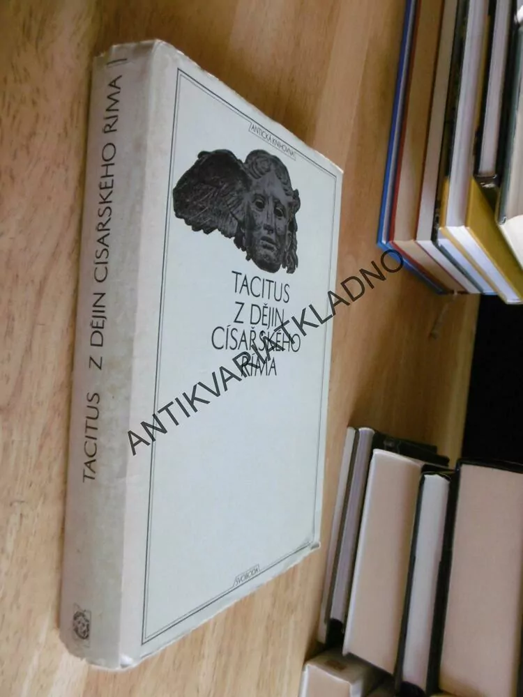 TACITUS Z DĚJIN CÍSAŘSKÉHO ŘÍMA, ANTICKÁ KNIHOVNA 