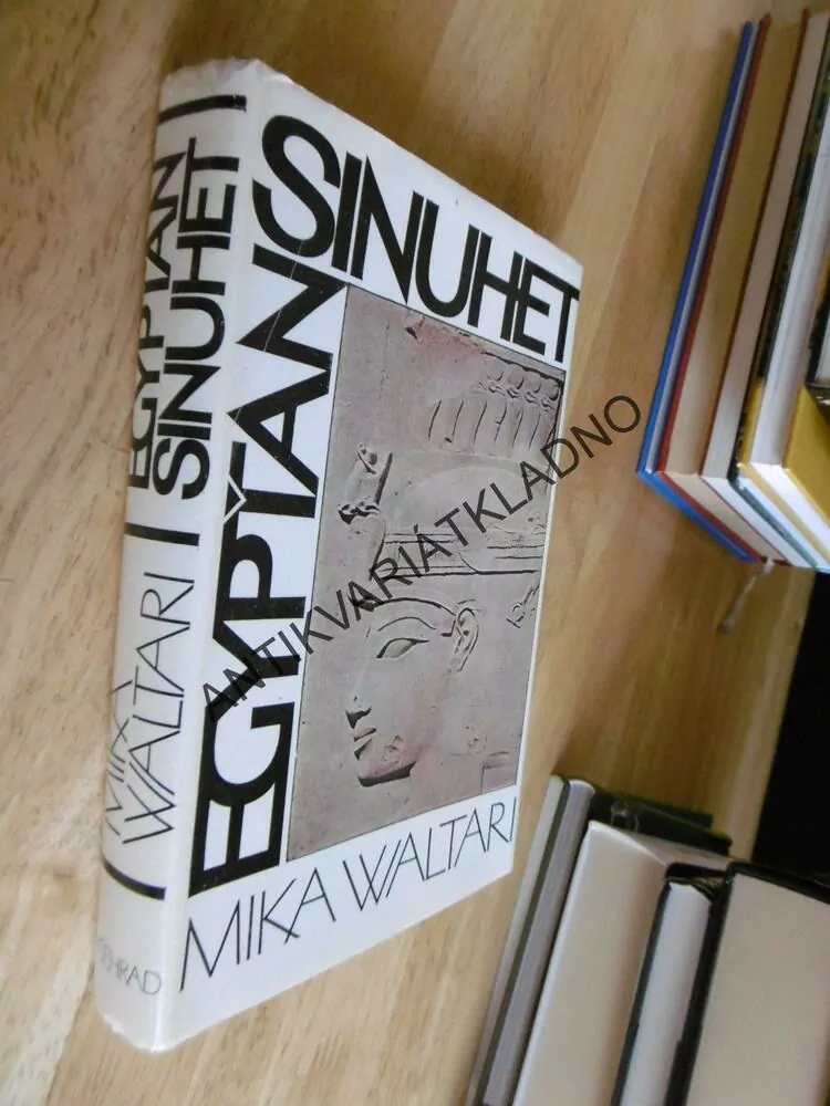 EGYPŤAN SINUHET, MIKA WALTARI, **an