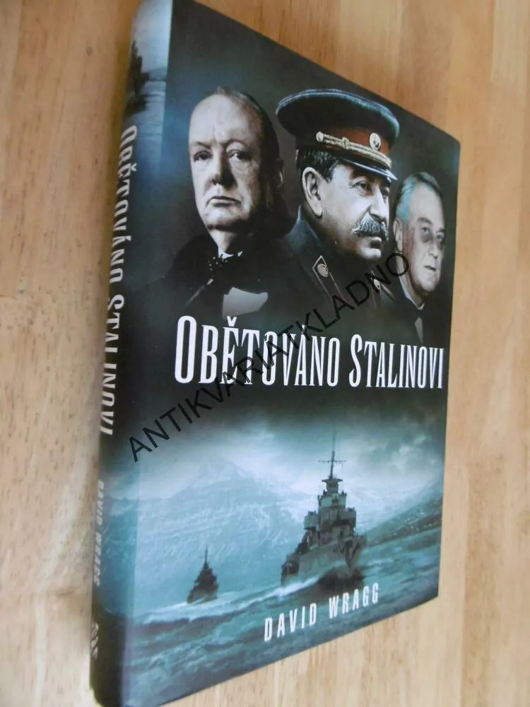 OBĚTOVÁNO STALINOVI, DAVID WRAGG, **an