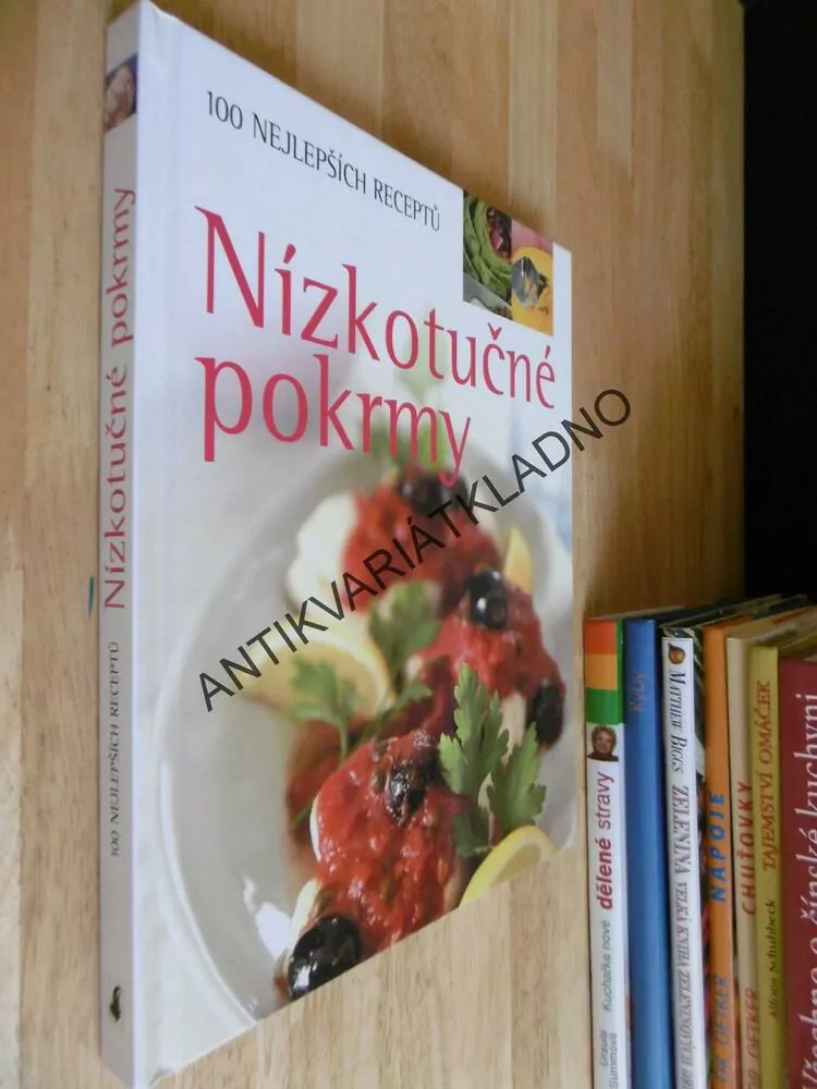 NÍZKOTUČNÉ POKRMY, 100 NEJLEPŠÍCH RECEPTŮ, **an