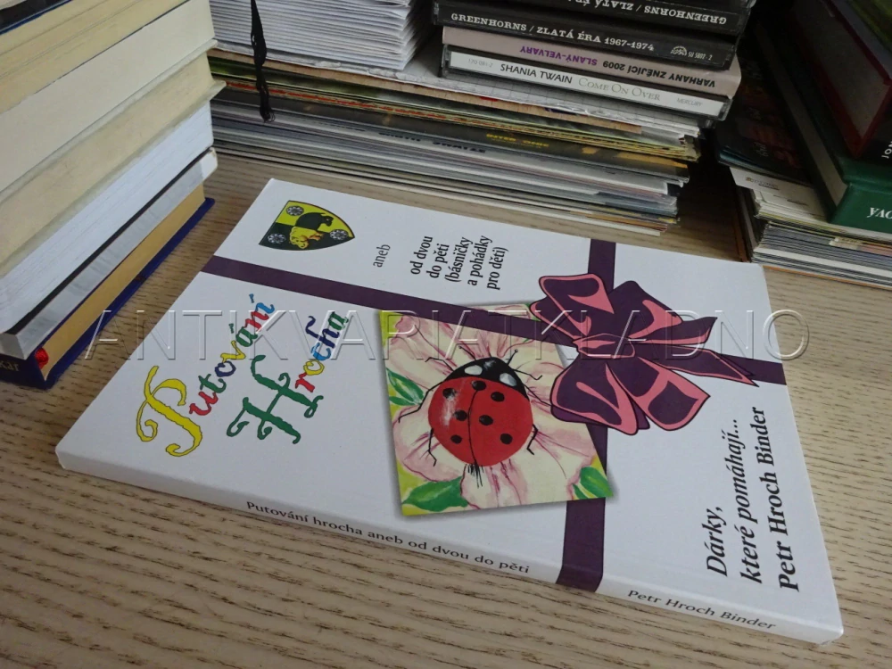 PUTOVÁNÍ HROCHA ANEB OD DVOU DO PĚTI (BÁSNIČKY A POHÁDKY PRO DĚTI), PETR HROCH BINDER, **an