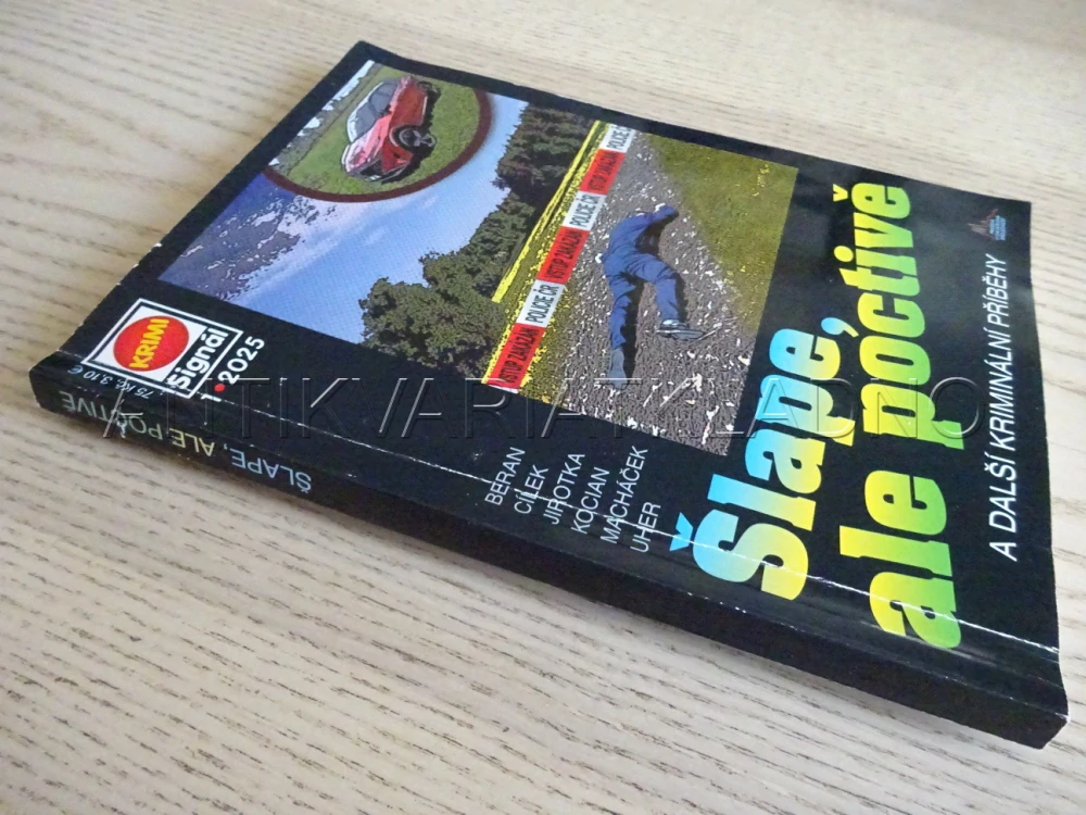 ŠLAPE, ALE POCTIVĚ A DALŠÍ KRIMINÁLNÍ PŘÍBĚHY, **an