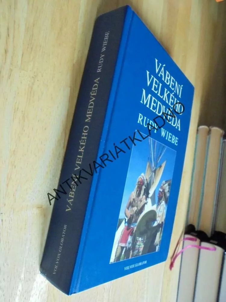 VÁBENÍ VELKÉHO MEDVĚDA, RUDY WIEBE, AMERIKA