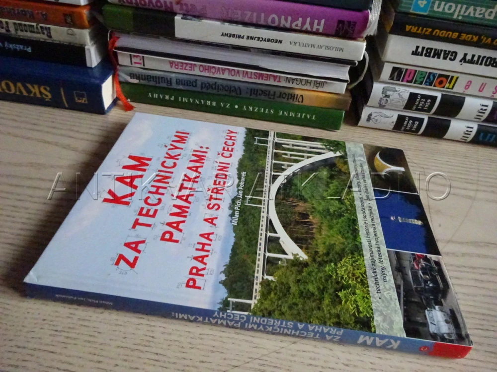 KAM ZA TECHNICKÝMI PAMÁTKAMI: PRAHA A STŘEDNÍ ČECHY, MILAN PLCH, JAN POHUNEK, **an