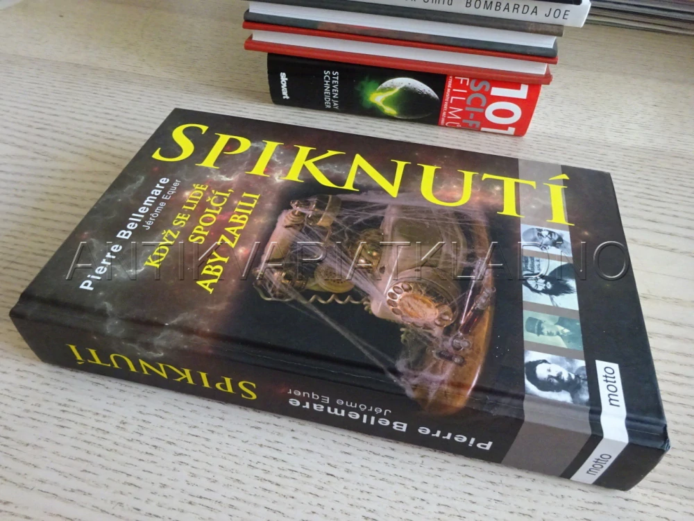 SPIKNUTÍ, KDYŽ SE LIDÉ SPOLČÍ, ABY ZABILI, PIERRE BELLEMARE, **an