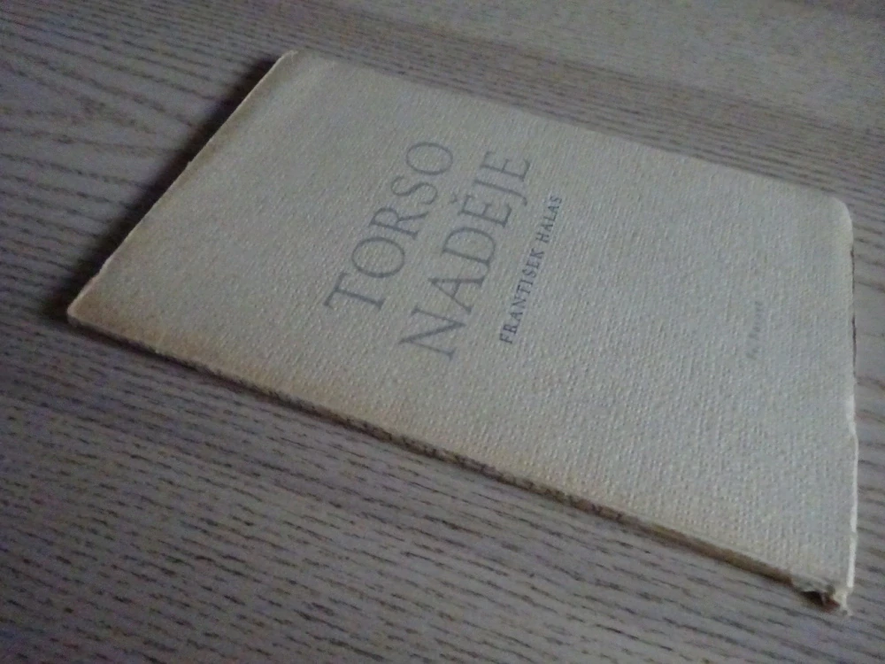 TORSO NADĚJE, FRANTIŠEK HALAS, 
