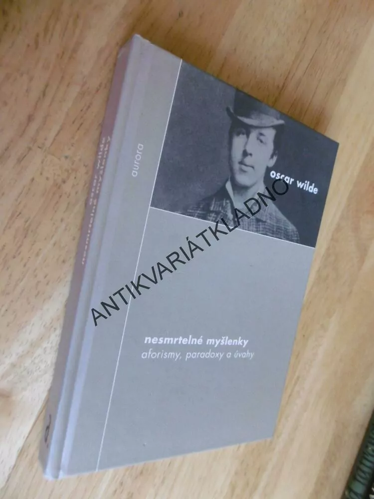 NESMRTELNÉ MYŠLENKY, OSCAR WILDE, **an