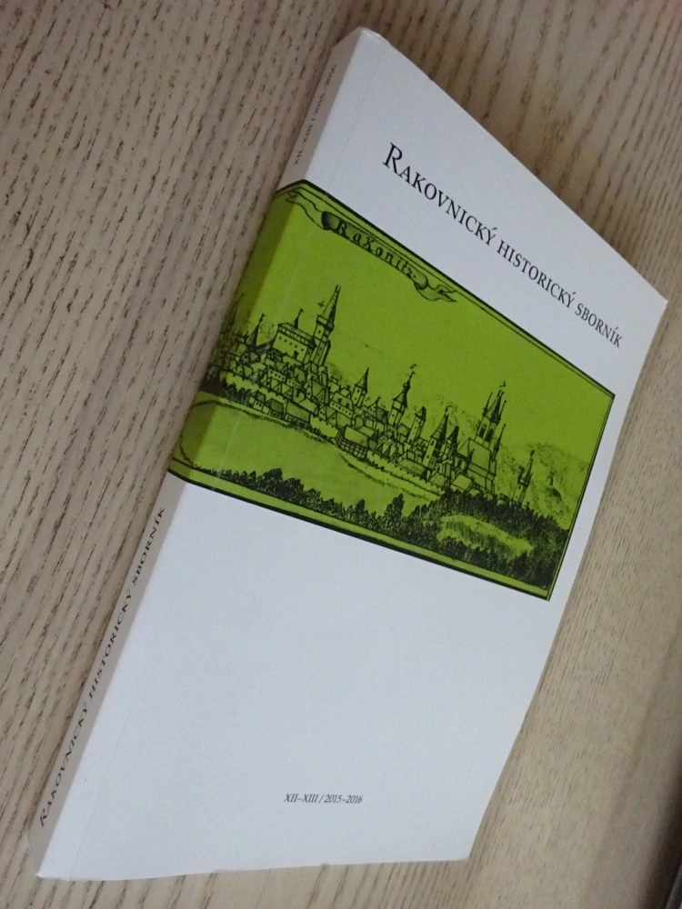 RAKOVNICKÝ HISTORICKÝ SBORNÍK, XII-XIII/2015-2016, **an