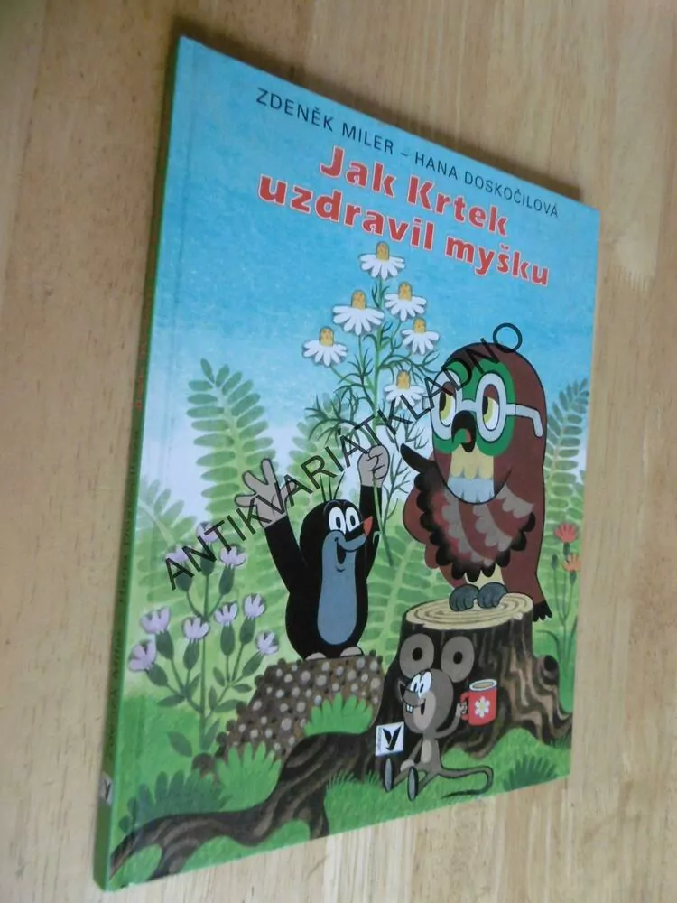 JAK KRTEK UZDRAVIL MYŠKU, MILER, DOSKOČILOVÁ