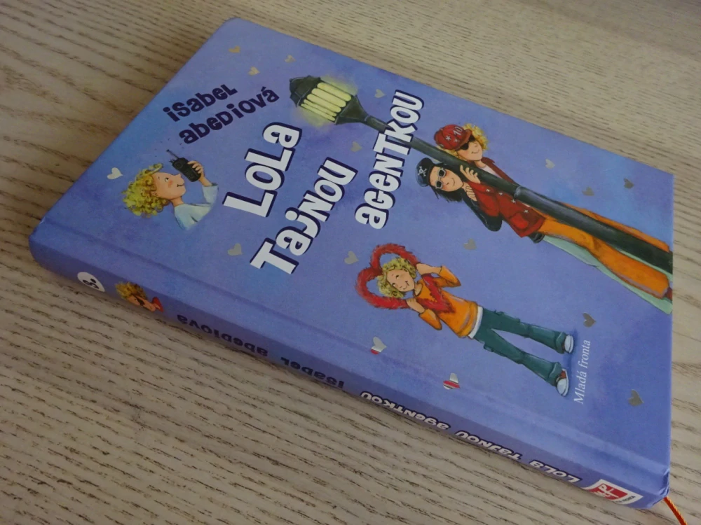 LOLA TAJNOU AGENTKOU, ISABEL ABEDIOVÁ, **an