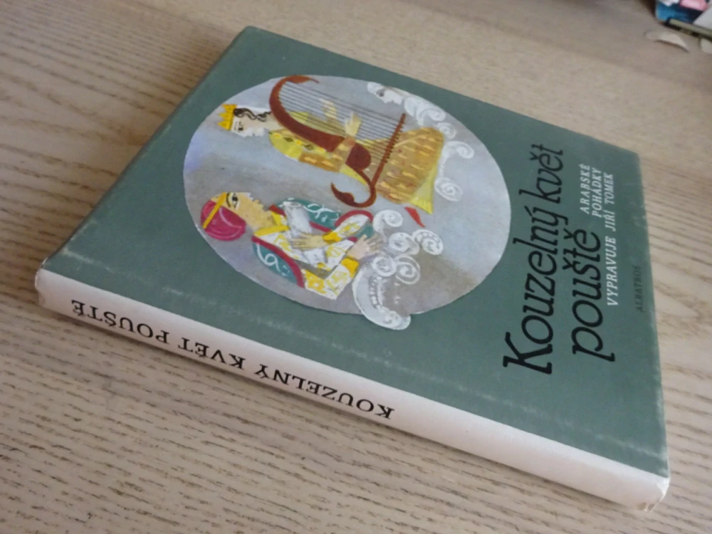 KOUZELNÝ KVĚT POUŠTĚ, ARABSKÉ POHÁDKY, JIŘÍ TOMEK, **an