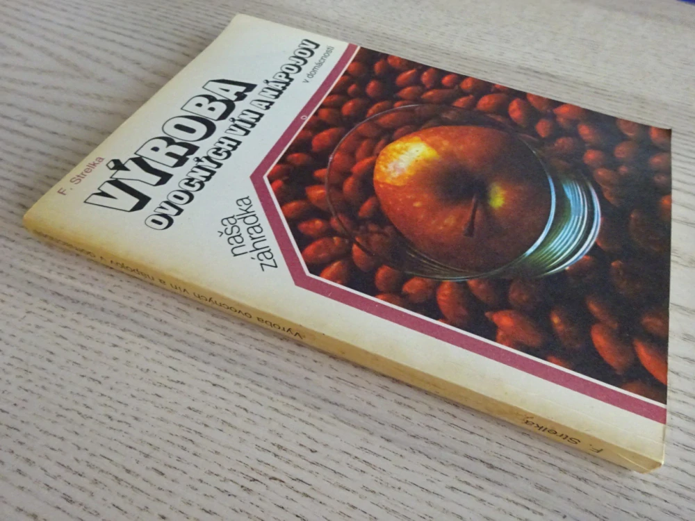 VÝROBA OVOCNÝCH VÍN A NÁPOJOV V DOMÁCNOSTI, FRANTIŠEK STRELKA, **an