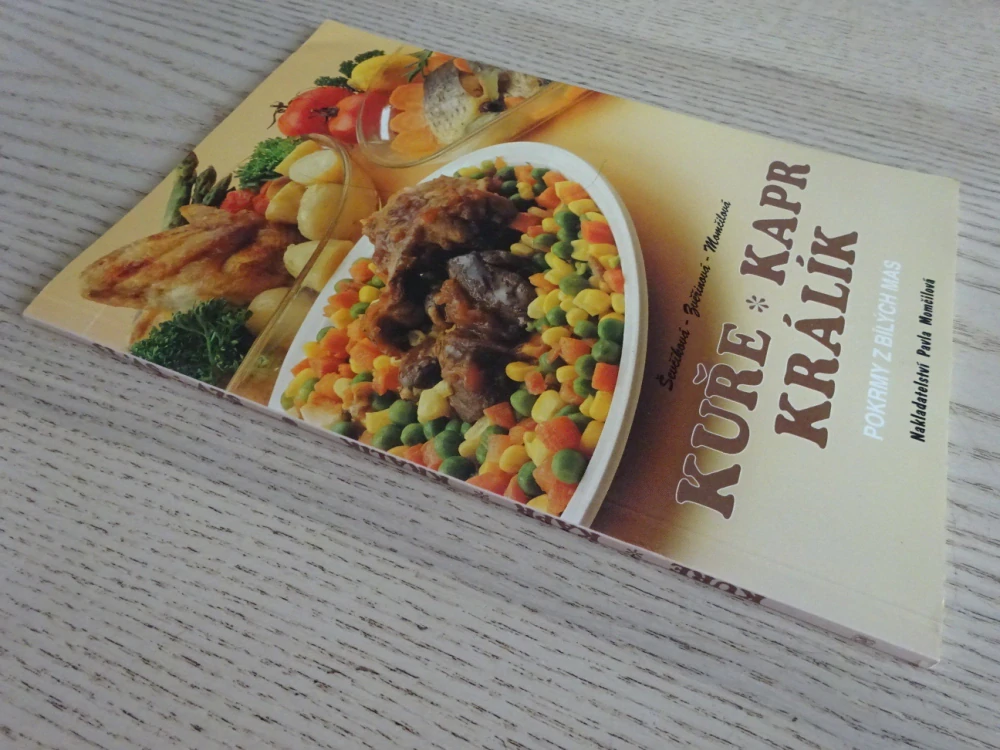 KUŘE, KAPR, KRÁLÍK, POKRMY Z DÍVČÍCH MAS, ŠEVČÍKOVÁ, ZVĚŘINOVÁ, MOMČILOVÁ, **an