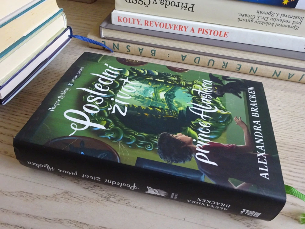 POSLEDNÍ ŽIVOT PRINCE ALASTORA, ALEXANDRA BRACKEN, **an