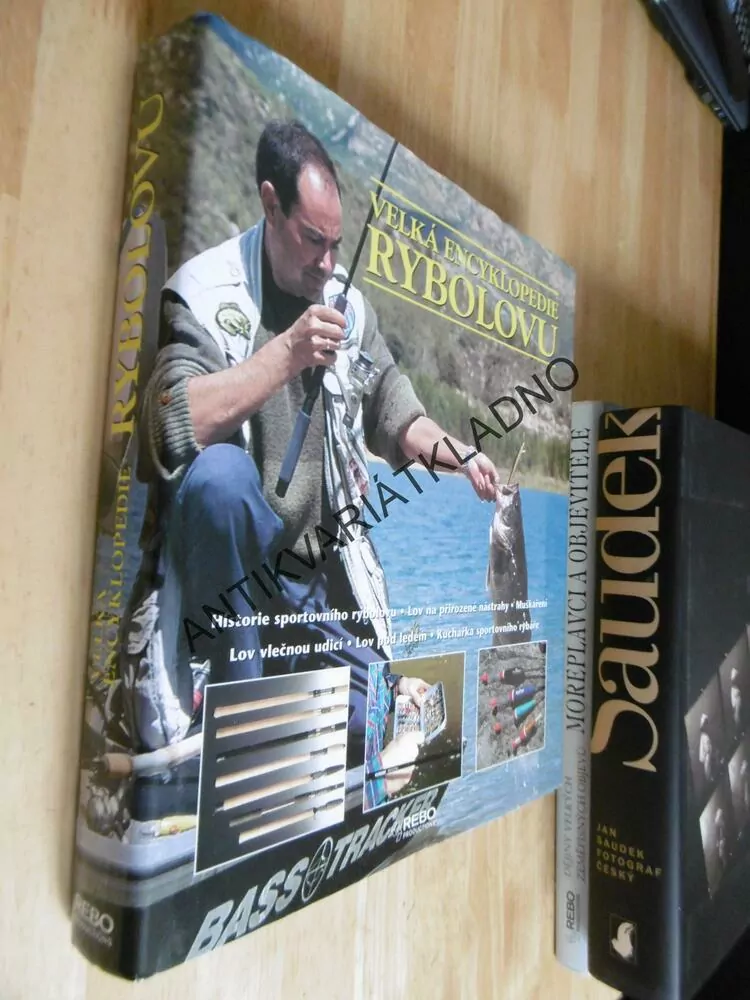 VELKÁ ENCYKLOPEDIE RYBOLOVU, HISTORIE, SPORT,NÁSTRAHY, MUŠKAŘENÍ