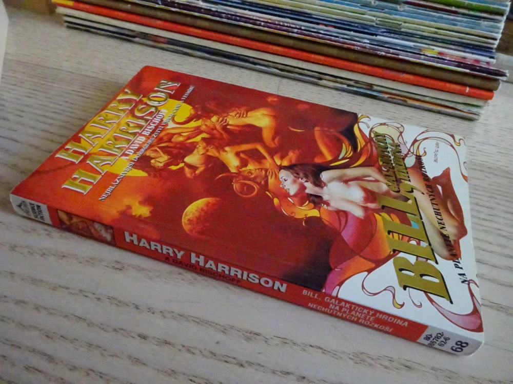BILL, GALAKTICKÝ HRDINA, NA PLANETĚ NECHUTNÝCH ROZKOŠÍ, HARRY HARRISON, **an