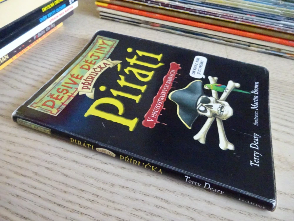 PIRÁTI V HRŮZOSTRAŠNÝCH BARVÁCH, TERRY DEARY, MARTIN BROWN, **an