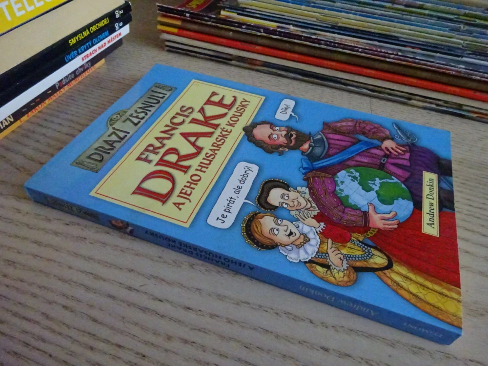 FRANCIS DRAKE A JEHO HUSARSKÉ KOUSKY, DRAZÍ ZESNULÍ, ANDREW DONKIN, **an