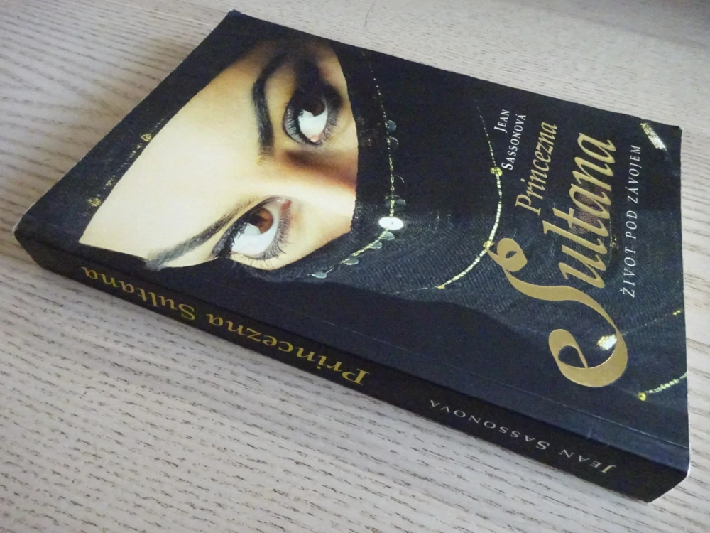 PRINCEZNA SULTANA, ŽIVOT POD ZÁVOJEM, JEAN SASSONOVÁ, **an