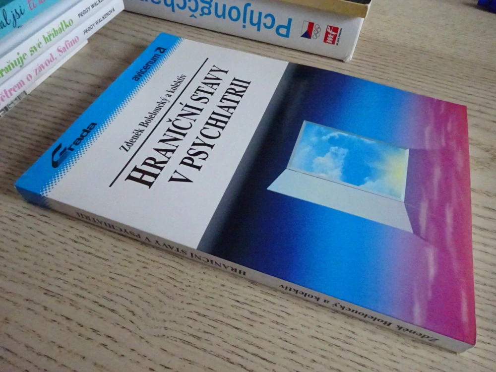 HRANIČNÍ STAVY V PSYCHIATRII, ZDENĚK BOLELOUCKÝ A KOLEKTIV, **an