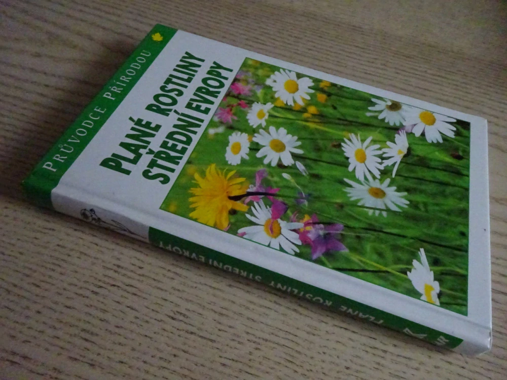PLANÉ ROSTLINY STŘEDNÍ EVROPY, PRŮVODCE PŘÍRODOU, **an