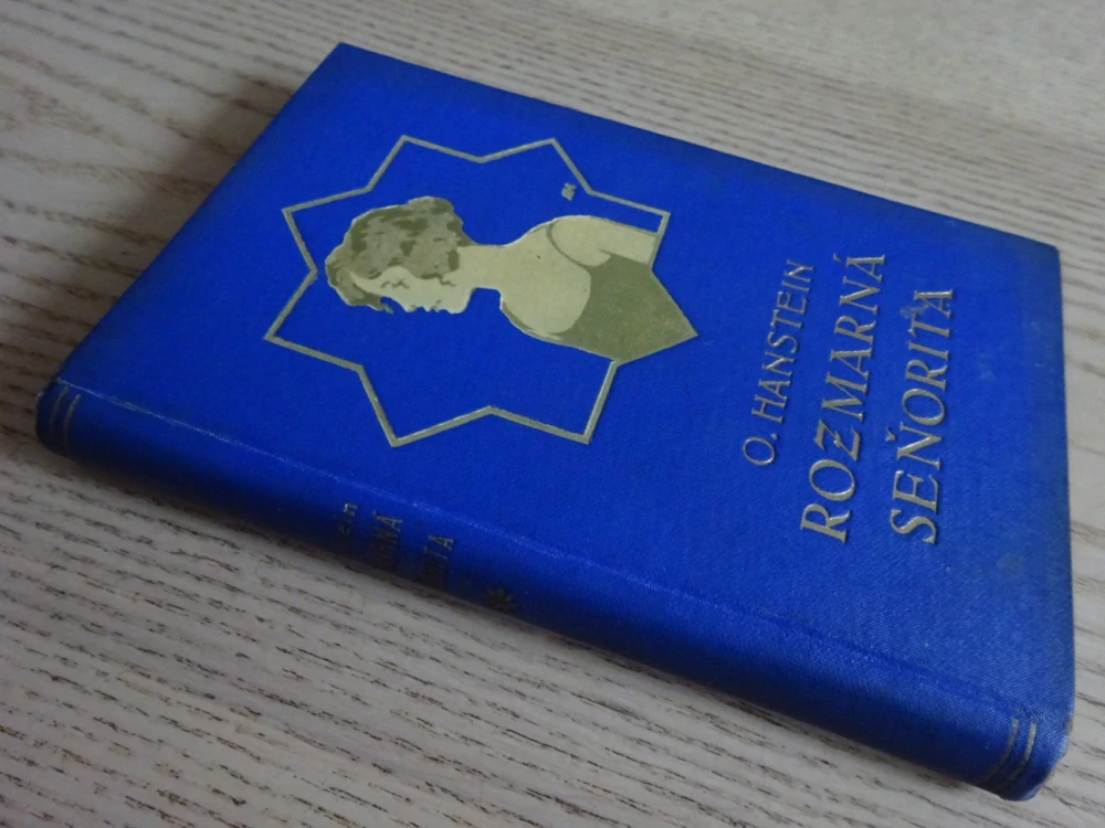 ROZMARNÁ SEŇORITA, O. HANSTEIN, **an