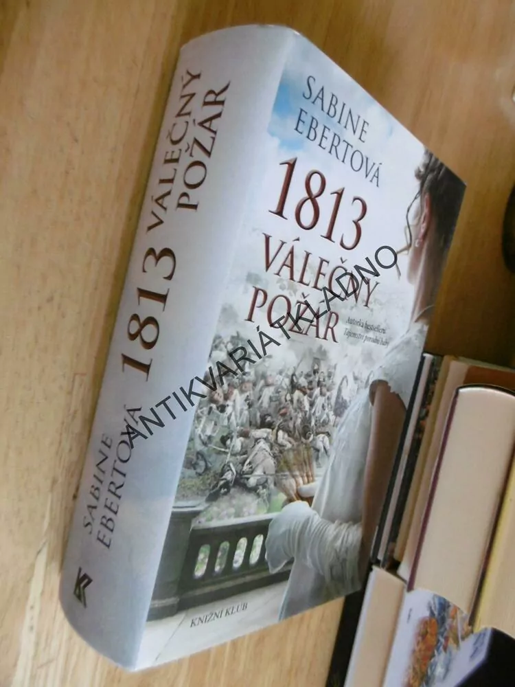 VÁLEČNÝ POŽÁR 1813, SABINE EBERTOVÁ, **an