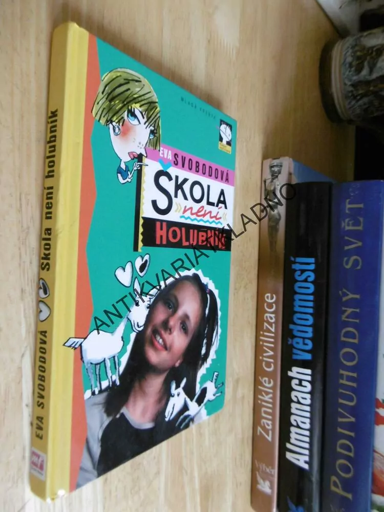 ŠKOLA NENÍ HOLUBNÍK, EVA SVOBODOVÁ, **an