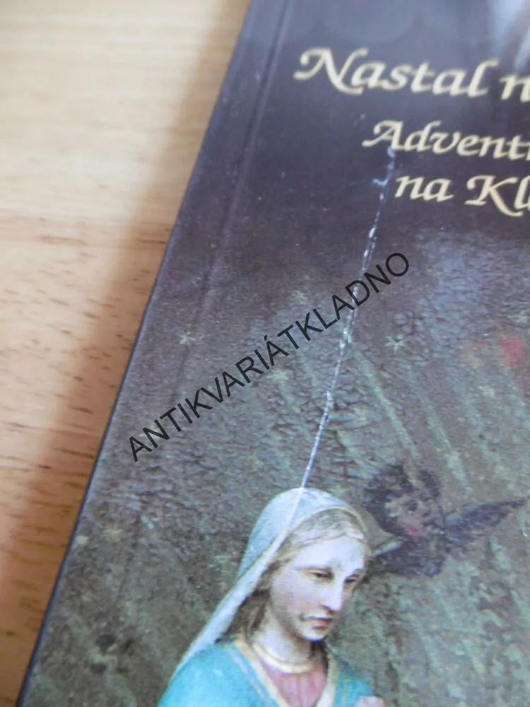 NASTAL NÁM DEN VESELÝ... ADVENTNÍ A VÁNOČNÍ ZVYKY NA KLADENSKU A SLÁNSKU, Z. KUCHYŇKA