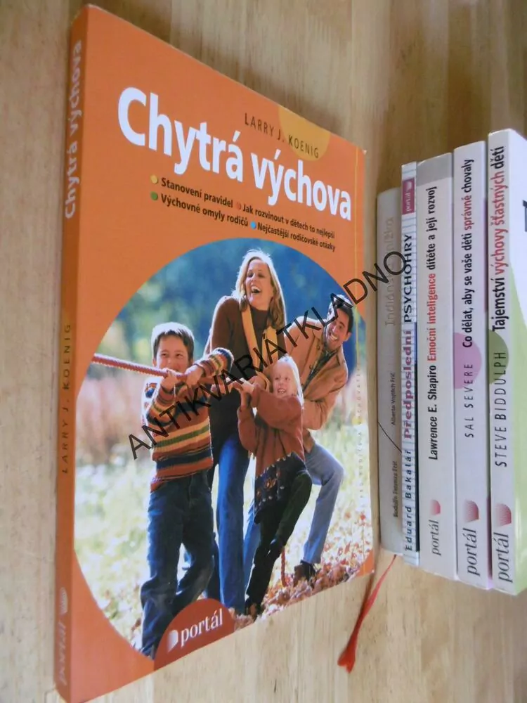CHYTRÁ VÝCHOVA, LARRY J. KOENIG, PRAVIDLA, ROZVOJ, OMYLY RODIČŮ,