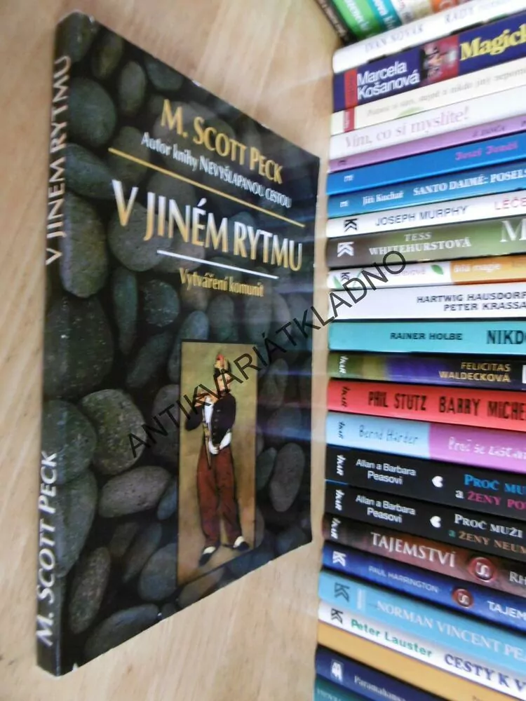 V JINÉM RYTMU, VYTVÁŘENÍ KOMUNIT, M.SCOTT PECK