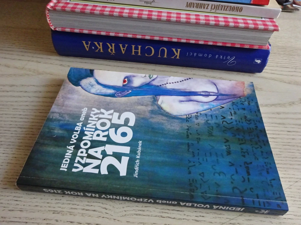 JEDINÁ VOLBA ANEB VZPOMÍNKY NA ROK 2165, JINDŘICH KUBÁNEK, **an