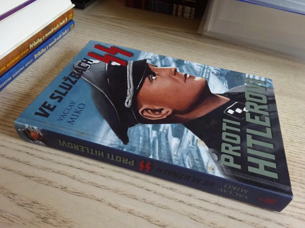 VE SLUŽBÁCH SS PROTI HITLEROVI, VÁCLAV MIKO, **an