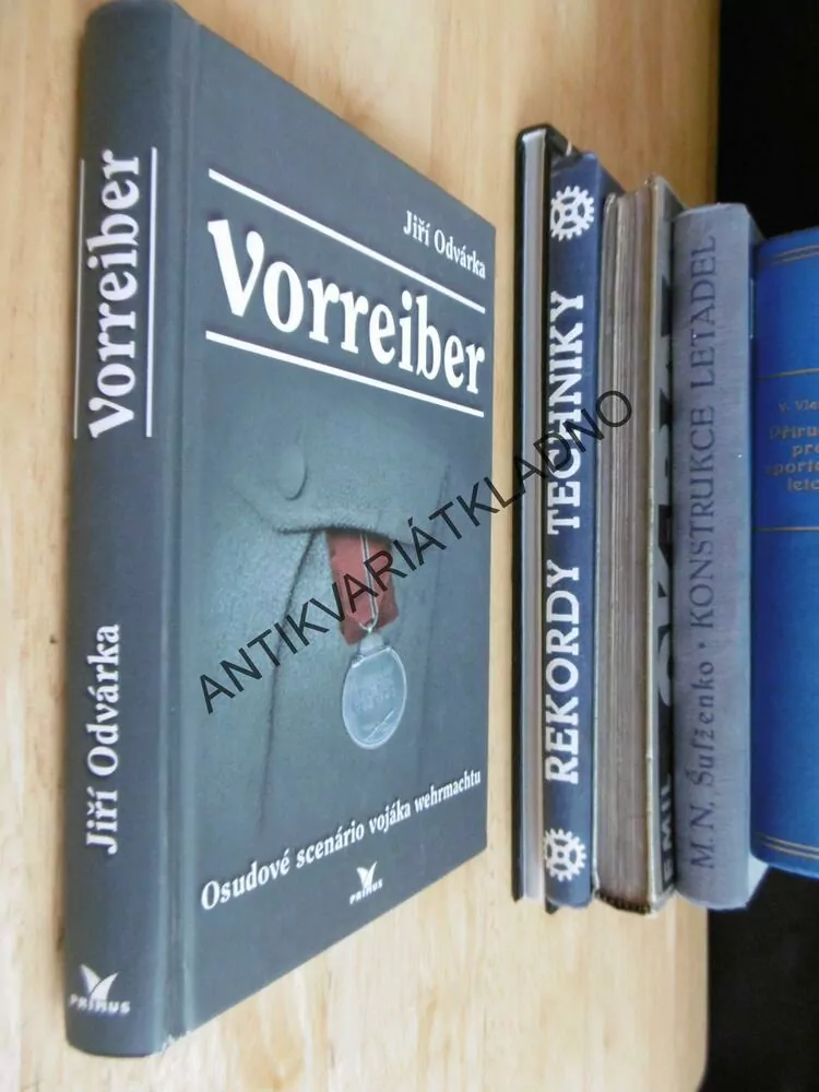VORREIBER, JIŘÍ ODVÁRKA, OSUDOVÉ SCENARIO VOJÁKA WERMACHTU