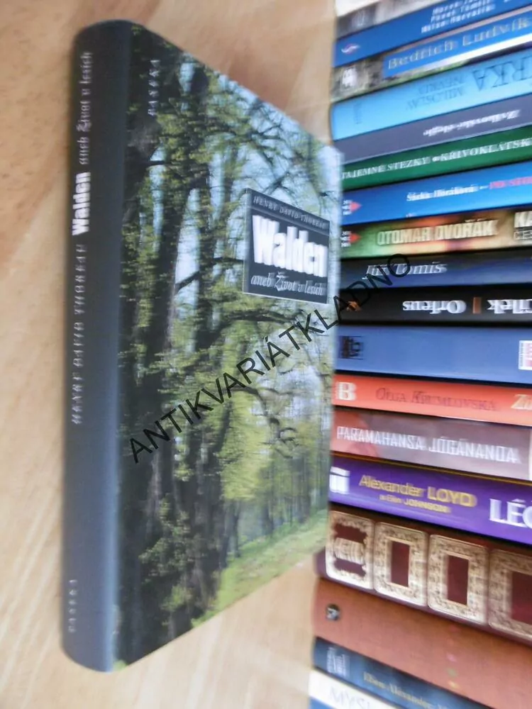 WALDEN, ANEB ŽIVOT V LESÍCH, HENRY DAVID THOREAU